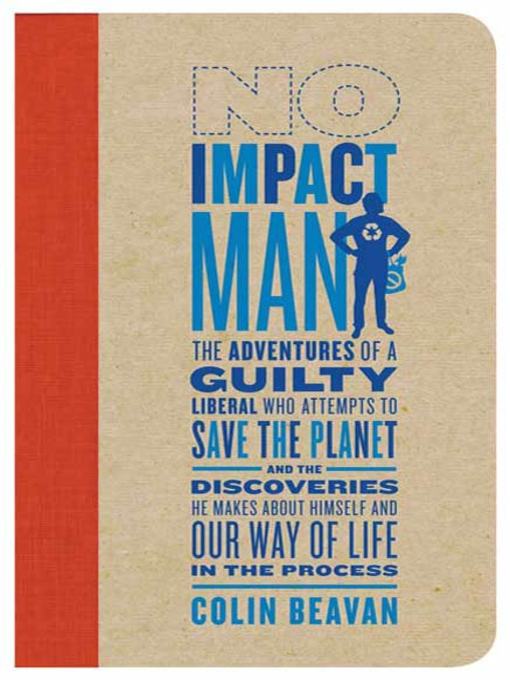 Title details for No Impact Man by Colin Beavan - Wait list